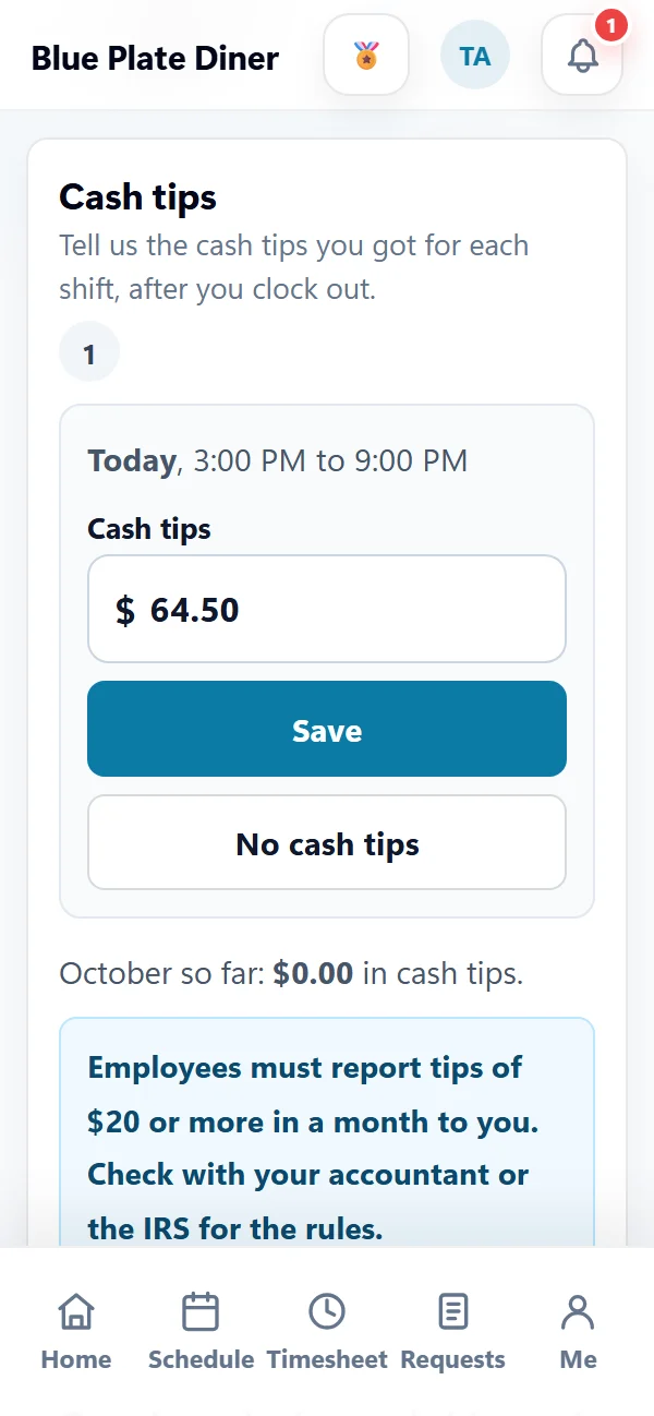 Cash tips in the employee app for a sample restaurant: today's 3:00 PM to 9:00 PM shift with $64.50 typed in, Save and No cash tips, and the reminder that tips of $20 or more in a month are reported to the employer.